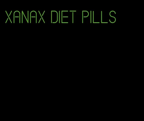 xanax diet pills