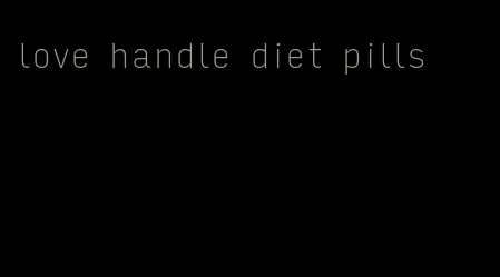 love handle diet pills