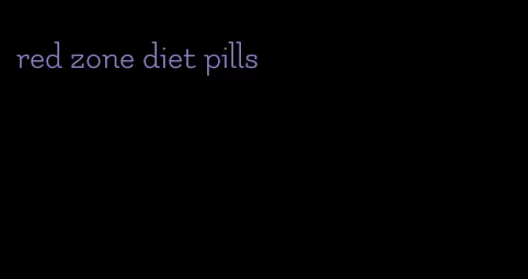 red zone diet pills