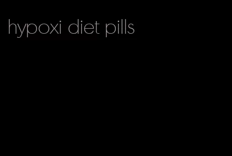 hypoxi diet pills