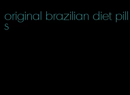 original brazilian diet pills