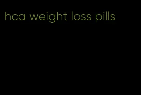 hca weight loss pills