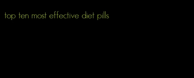 top ten most effective diet pills