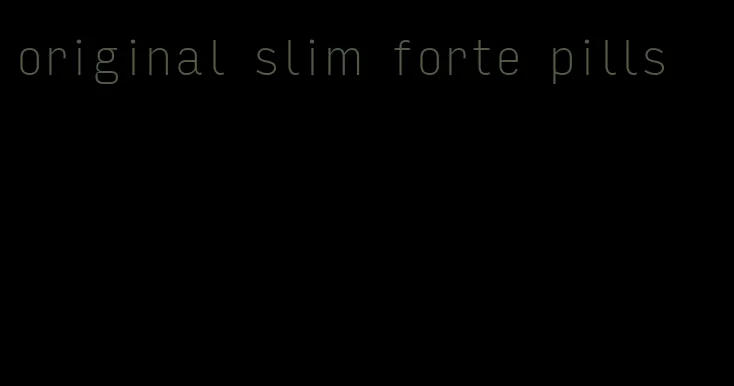 original slim forte pills