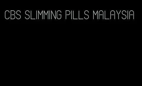 cbs slimming pills malaysia