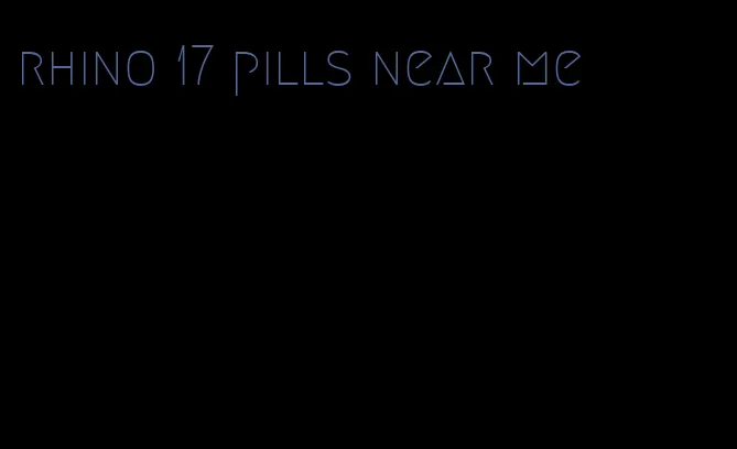 rhino 17 pills near me