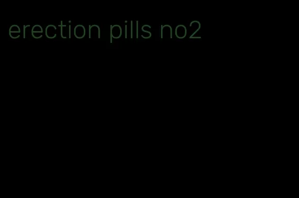 erection pills no2