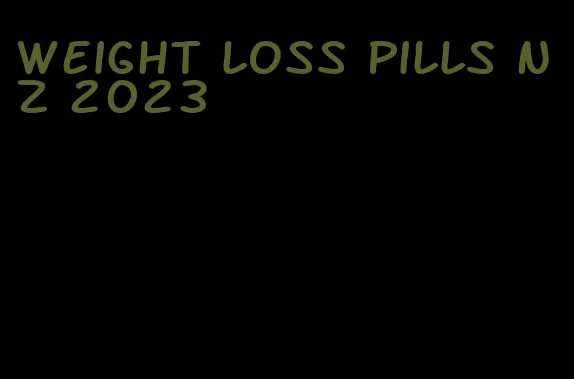 weight loss pills nz 2023