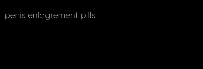 penis enlagrement pills