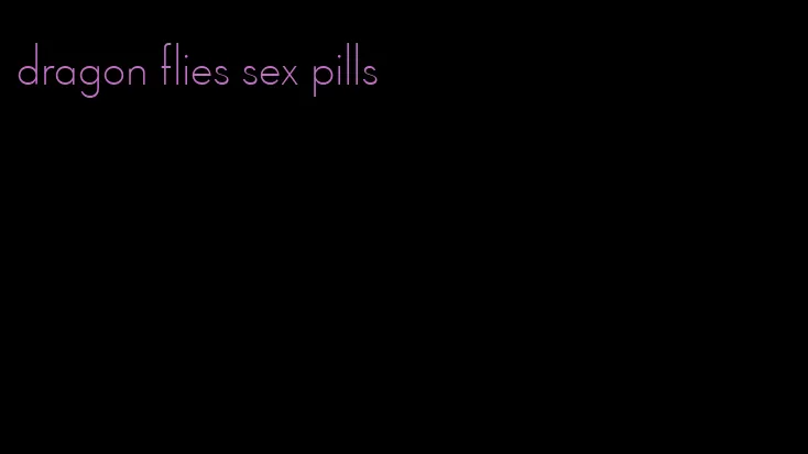 dragon flies sex pills