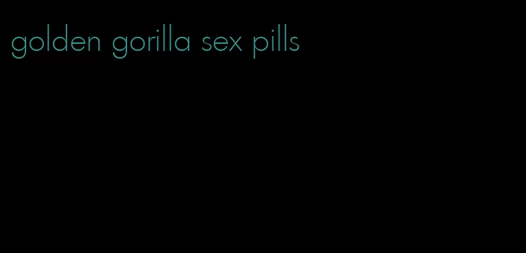 golden gorilla sex pills