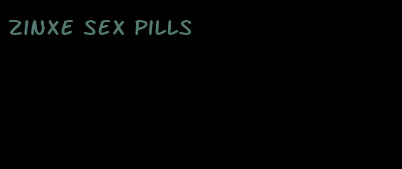 zinxe sex pills