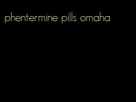 phentermine pills omaha