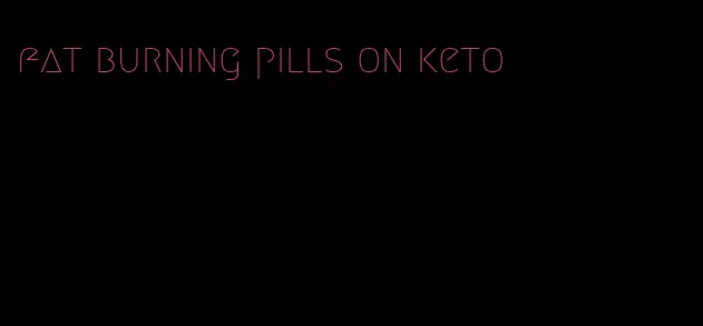 fat burning pills on keto