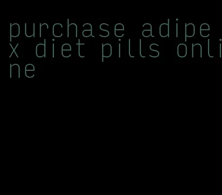 purchase adipex diet pills online