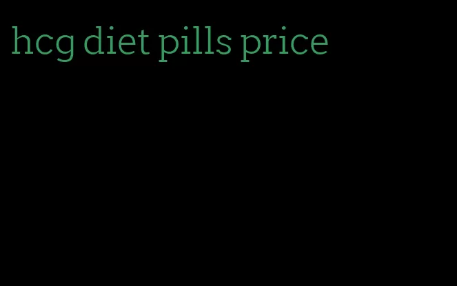 hcg diet pills price