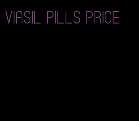 viasil pills price