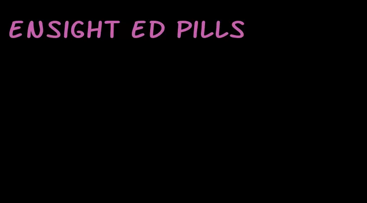 ensight ed pills