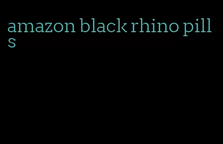 amazon black rhino pills