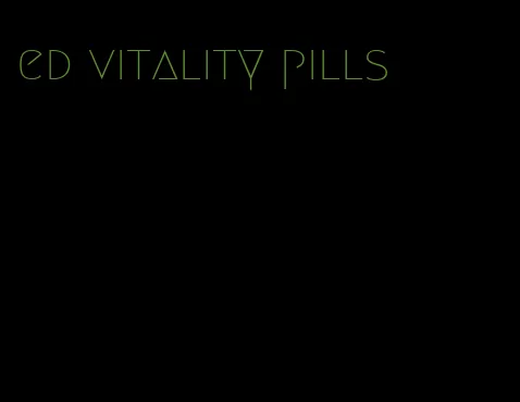 ed vitality pills