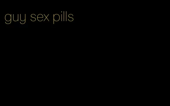 guy sex pills