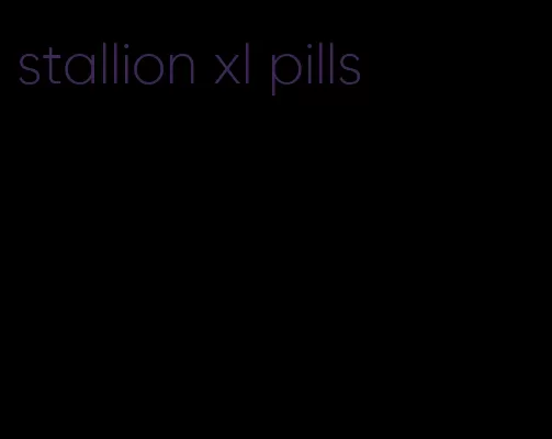 stallion xl pills