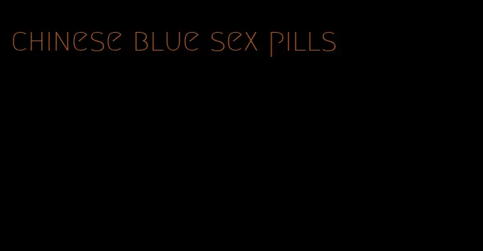 chinese blue sex pills