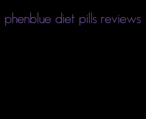 phenblue diet pills reviews