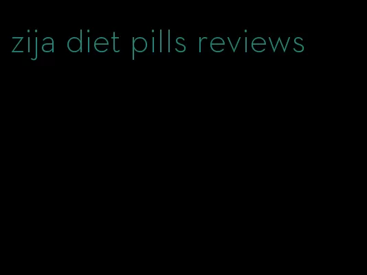 zija diet pills reviews