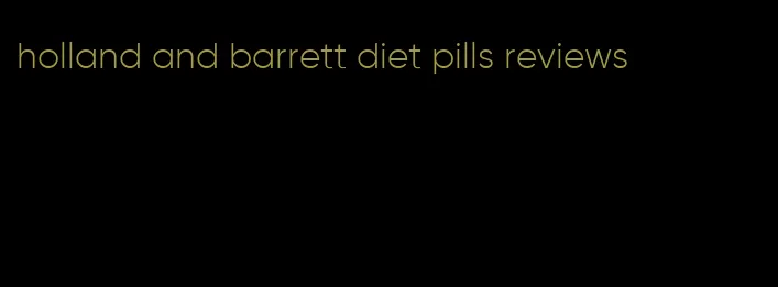 holland and barrett diet pills reviews