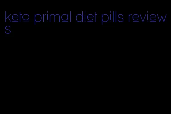 keto primal diet pills reviews