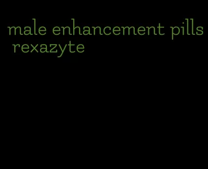 male enhancement pills rexazyte