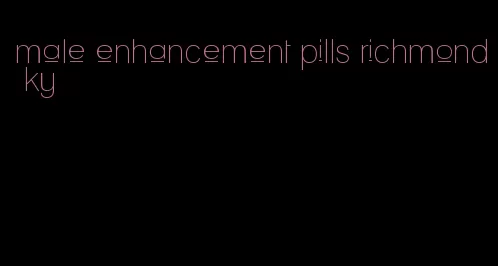 male enhancement pills richmond ky