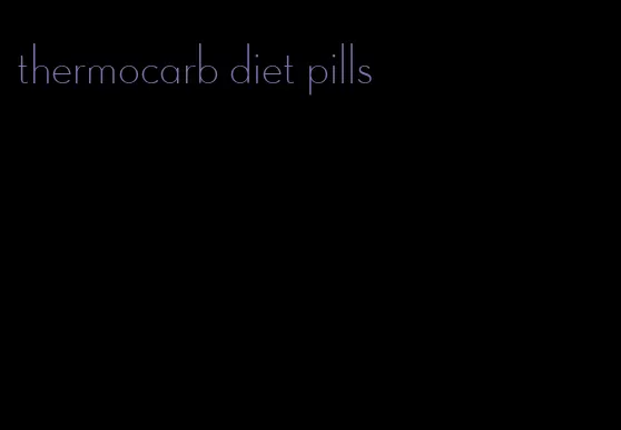 thermocarb diet pills