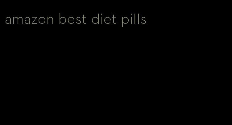 amazon best diet pills