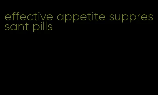 effective appetite suppressant pills