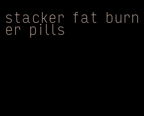 stacker fat burner pills