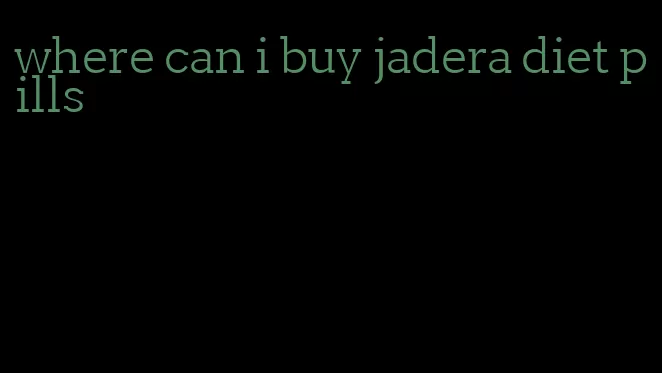 where can i buy jadera diet pills