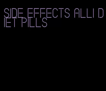 side effects alli diet pills