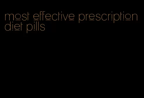 most effective prescription diet pills