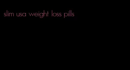 slim usa weight loss pills