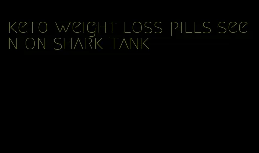 keto weight loss pills seen on shark tank