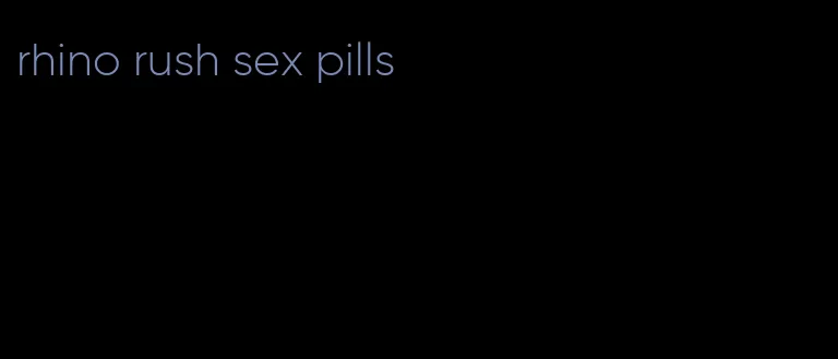 rhino rush sex pills