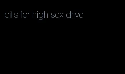 pills for high sex drive