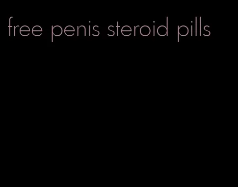 free penis steroid pills