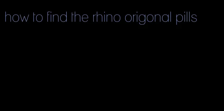 how to find the rhino origonal pills