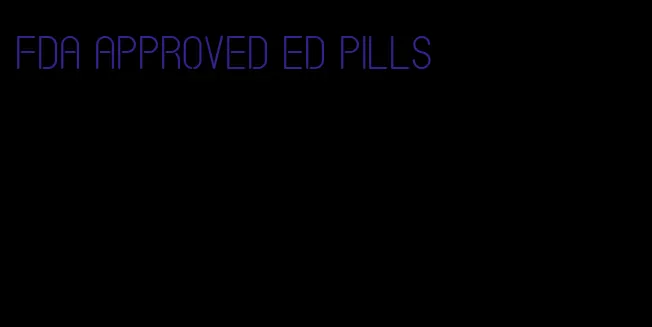 fda approved ed pills