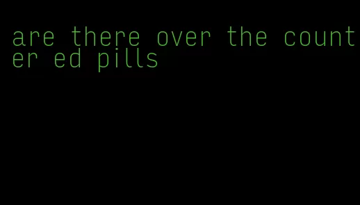 are there over the counter ed pills