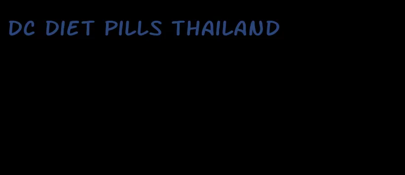 dc diet pills thailand