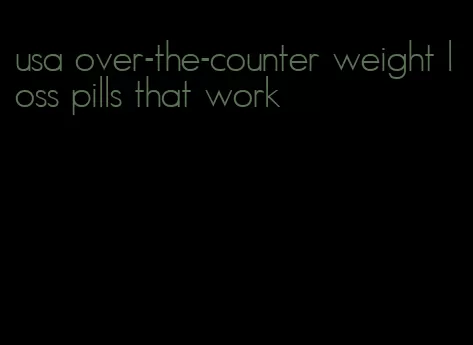 usa over-the-counter weight loss pills that work